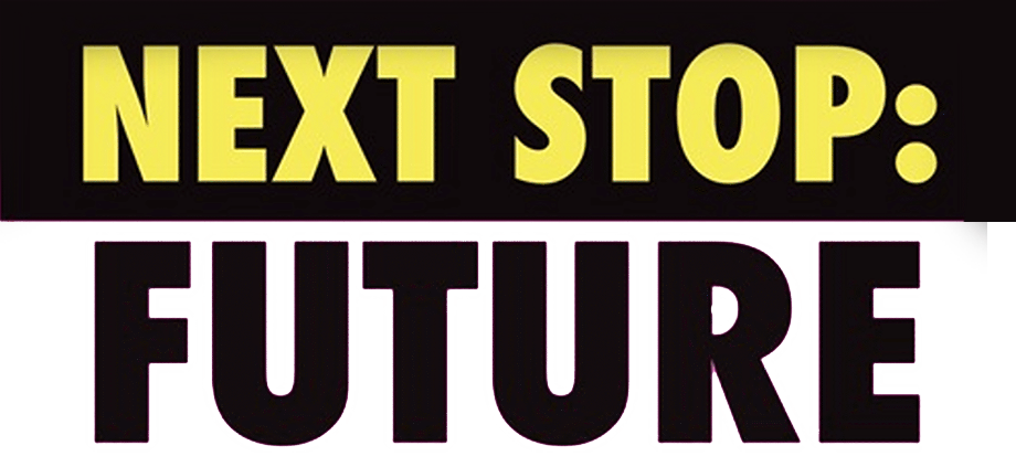 Next Stop Future